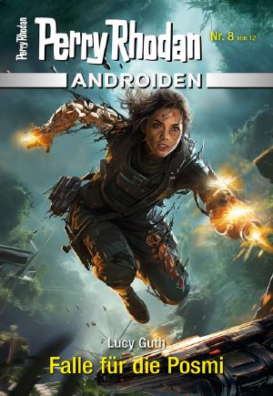 [Perry Rhodan - Androiden 08] • Falle für die Posmi